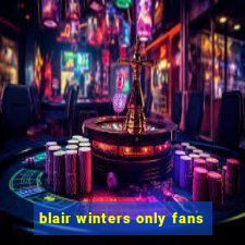 blair winters only fans